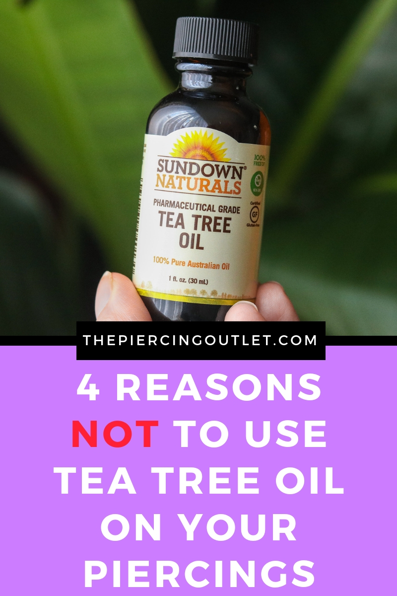Why is Tea Tree Oil Bad for Piercings 
