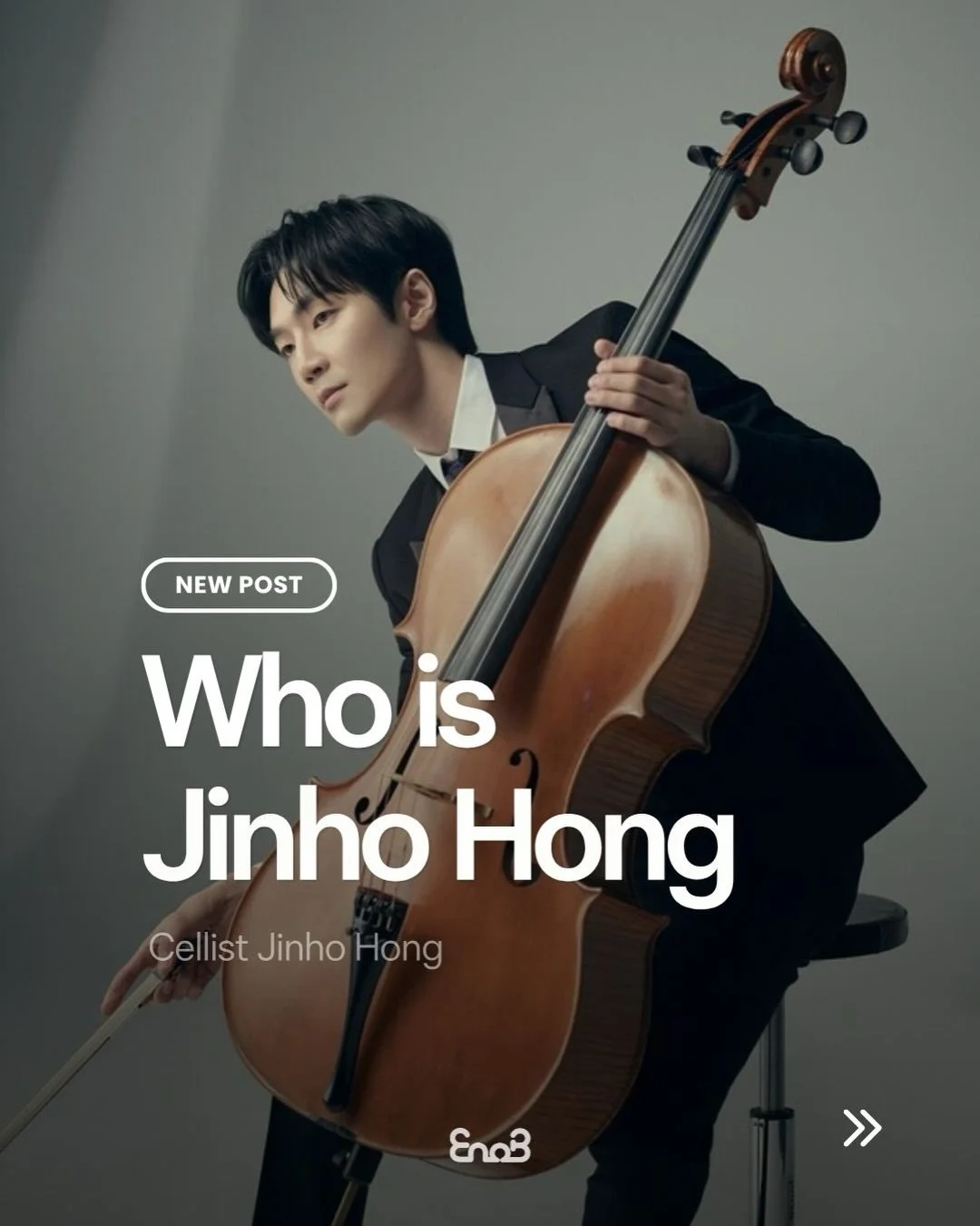 𝘈𝘳𝘵𝘪𝘴𝘵 : 🔎𝐉𝐢𝐧𝐡𝐨 𝐇𝐨𝐧𝐠

대한민국을 대표하는 첼리스트 홍진호를 소개합니다✨

JTBC <슈퍼밴드> 초대 우승팀 호피폴라의 멤버로 대중에게 큰 사랑을 받으며, 클래식과 크로스오버를 넘나드는 독보적인 음악 세계를 선보이고 있습니다.

서울예술고등학교와 서울대학교 음악대학을 졸업한 후 독일로 건너가 뷔어츠부르크 국립음대에서 석사 및 최고연주자과정을 최고 성적으로 마치며 탄탄한 정통 클래식 기반을 