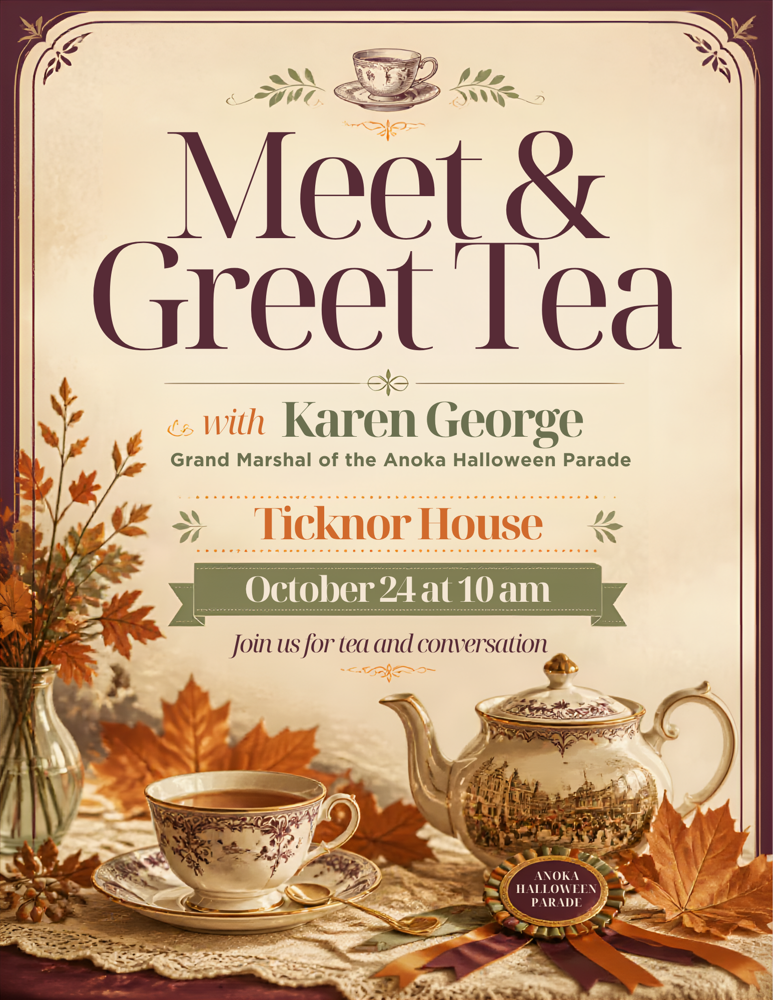 flyer for tea with karen george with fall foliage as a boarder (oct 24 at 10 am at the ticknor house)