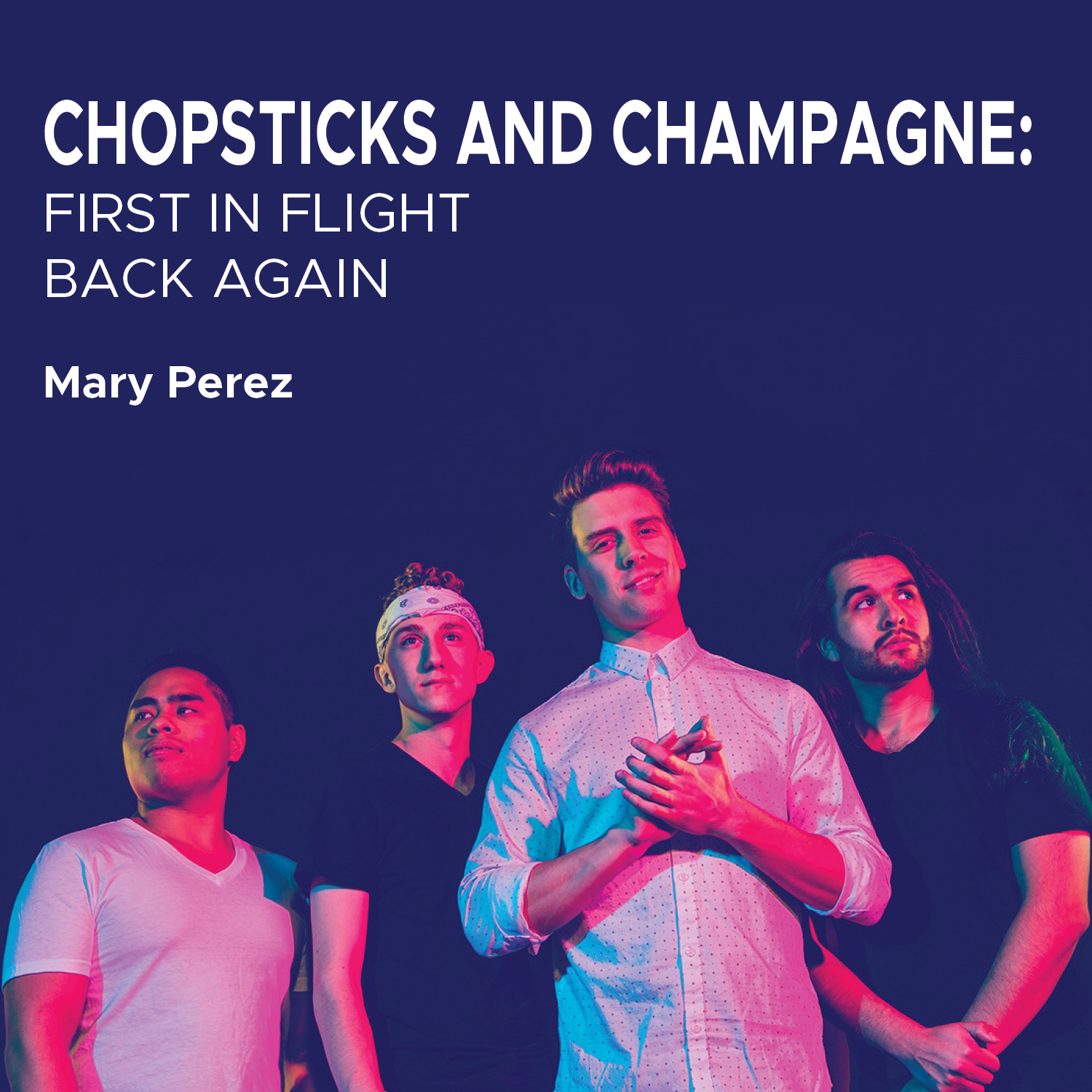 Chopsticks and Champagne: First in Flight Back Again