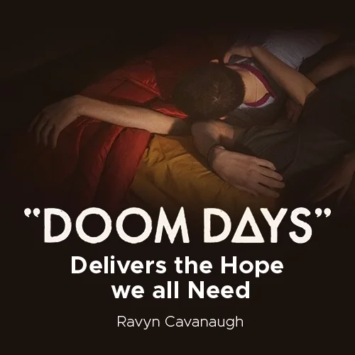 “Doom Days” Delivers the Hope we all Need
