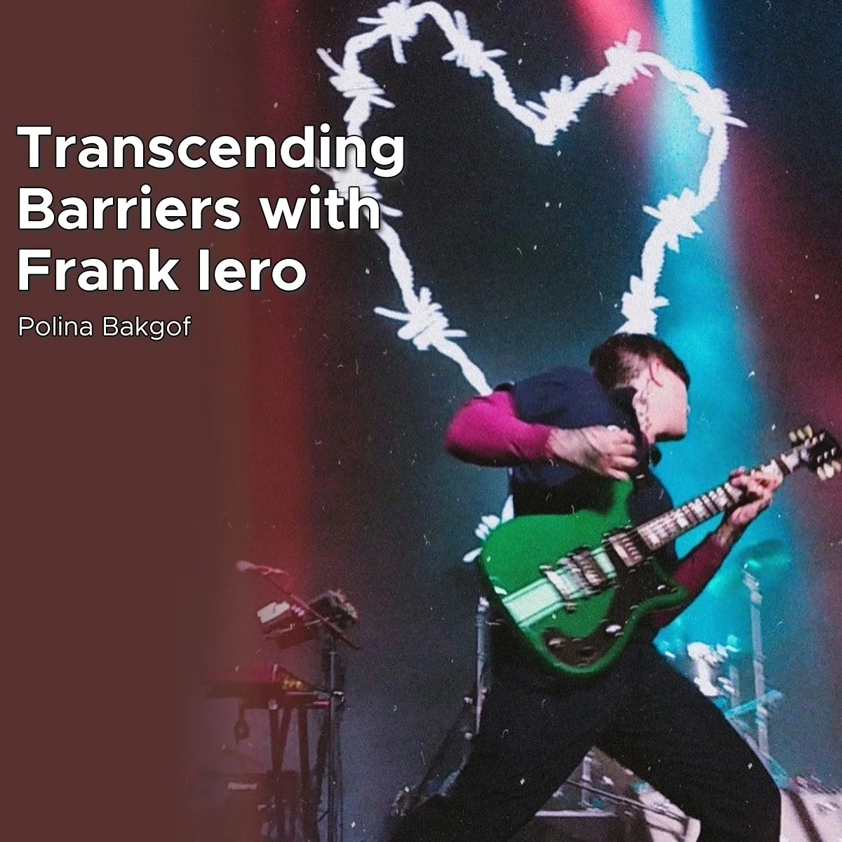 Transcending Barriers with Frank Iero