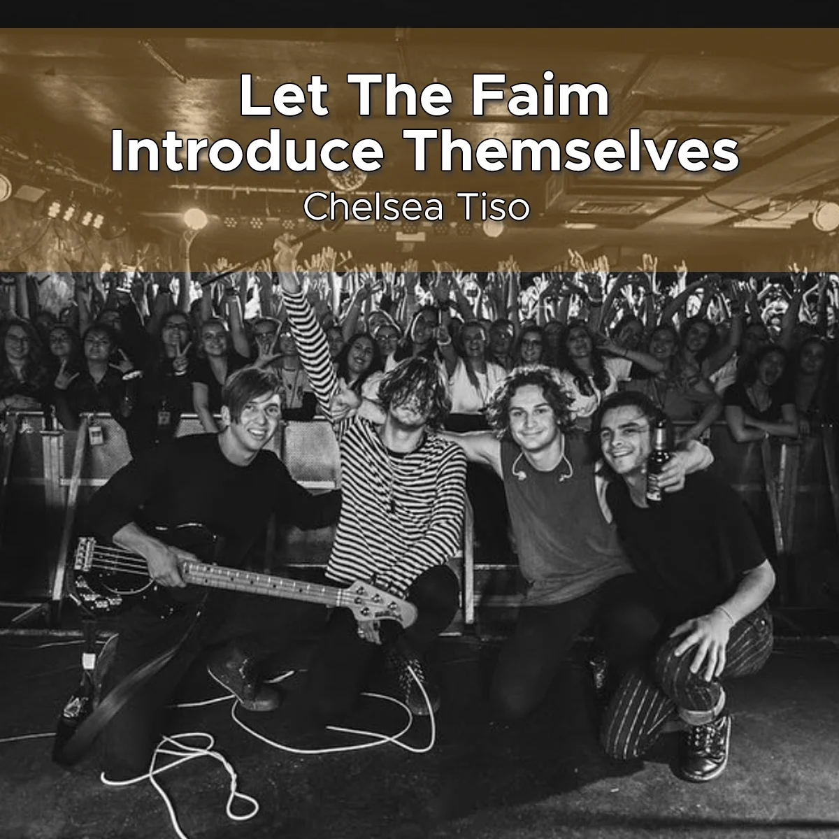 Let The Faim Introduce Themselves