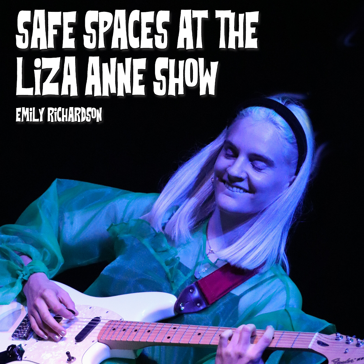 Safe Spaces at the Liza Anne Show