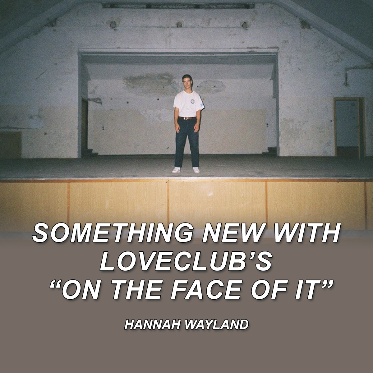 Something New with Loveclub’s “On the Face of It”