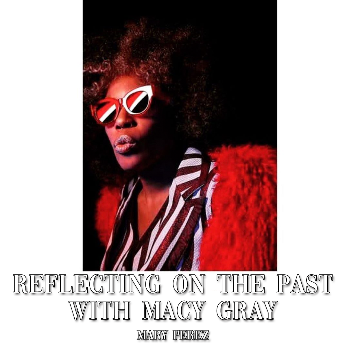 Reflecting on the Past with Macy Gray