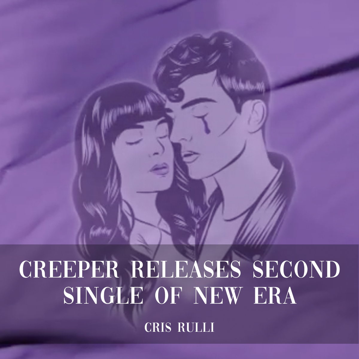 Creeper Releases Second Single of New Era