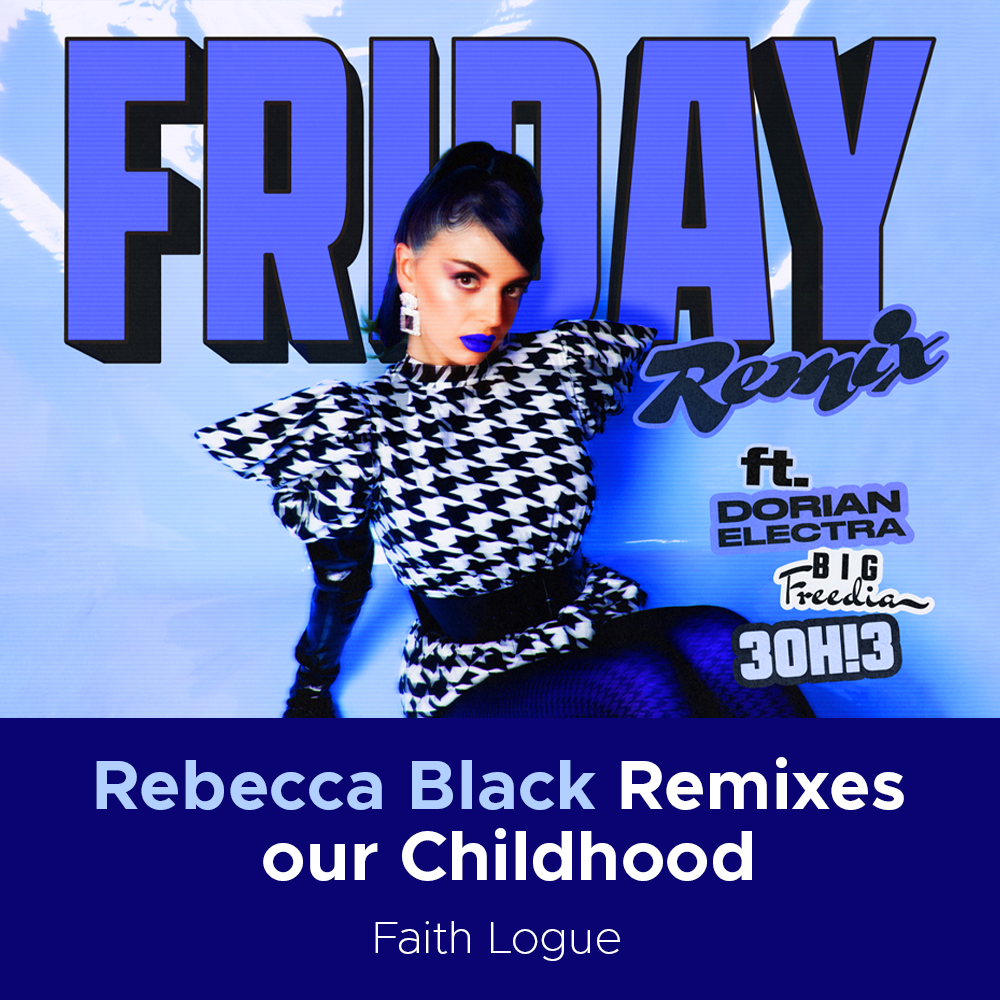 Rebecca Black Remixes Our Childhood