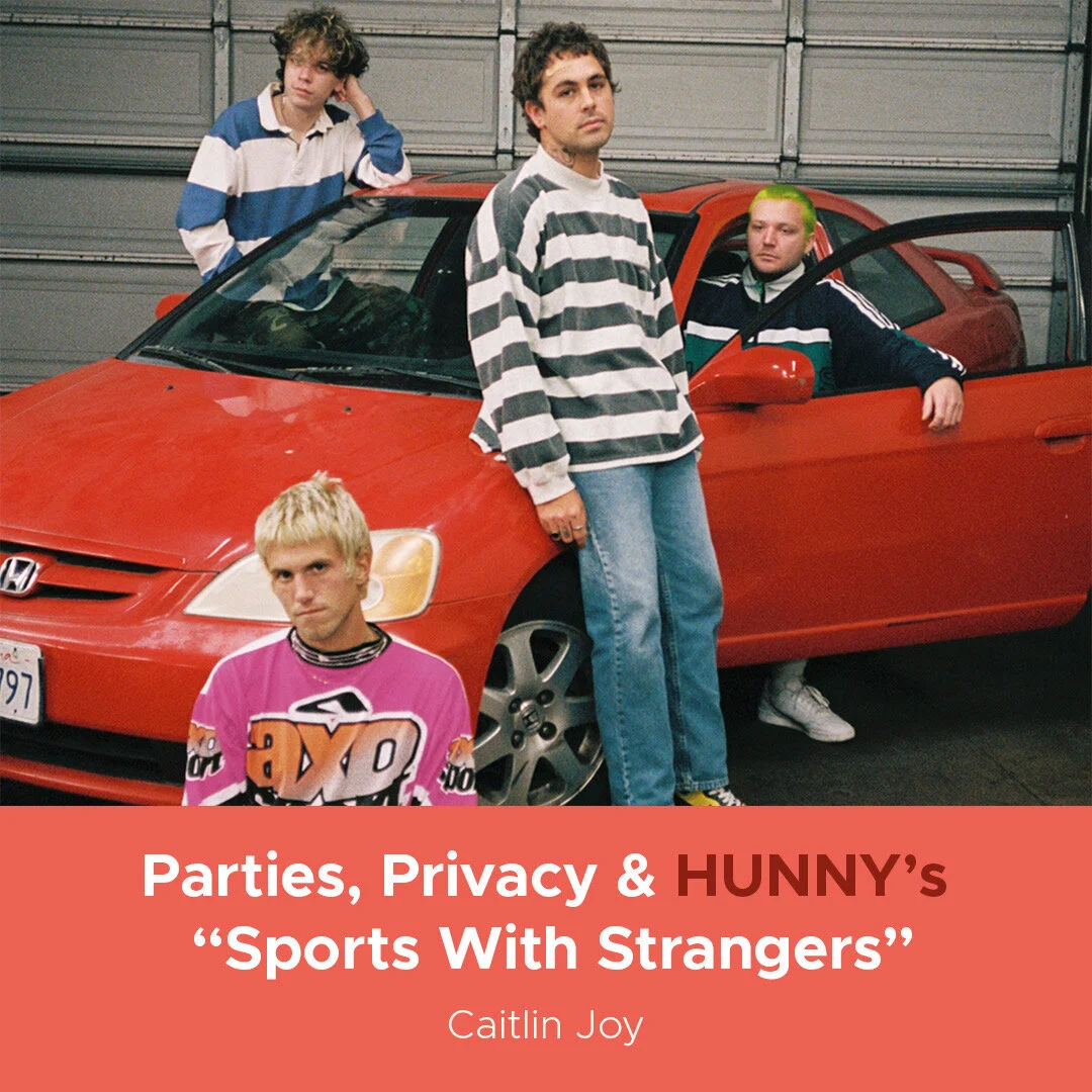 Parties, Privacy &amp; HUNNY'S "Sports With Strangers"