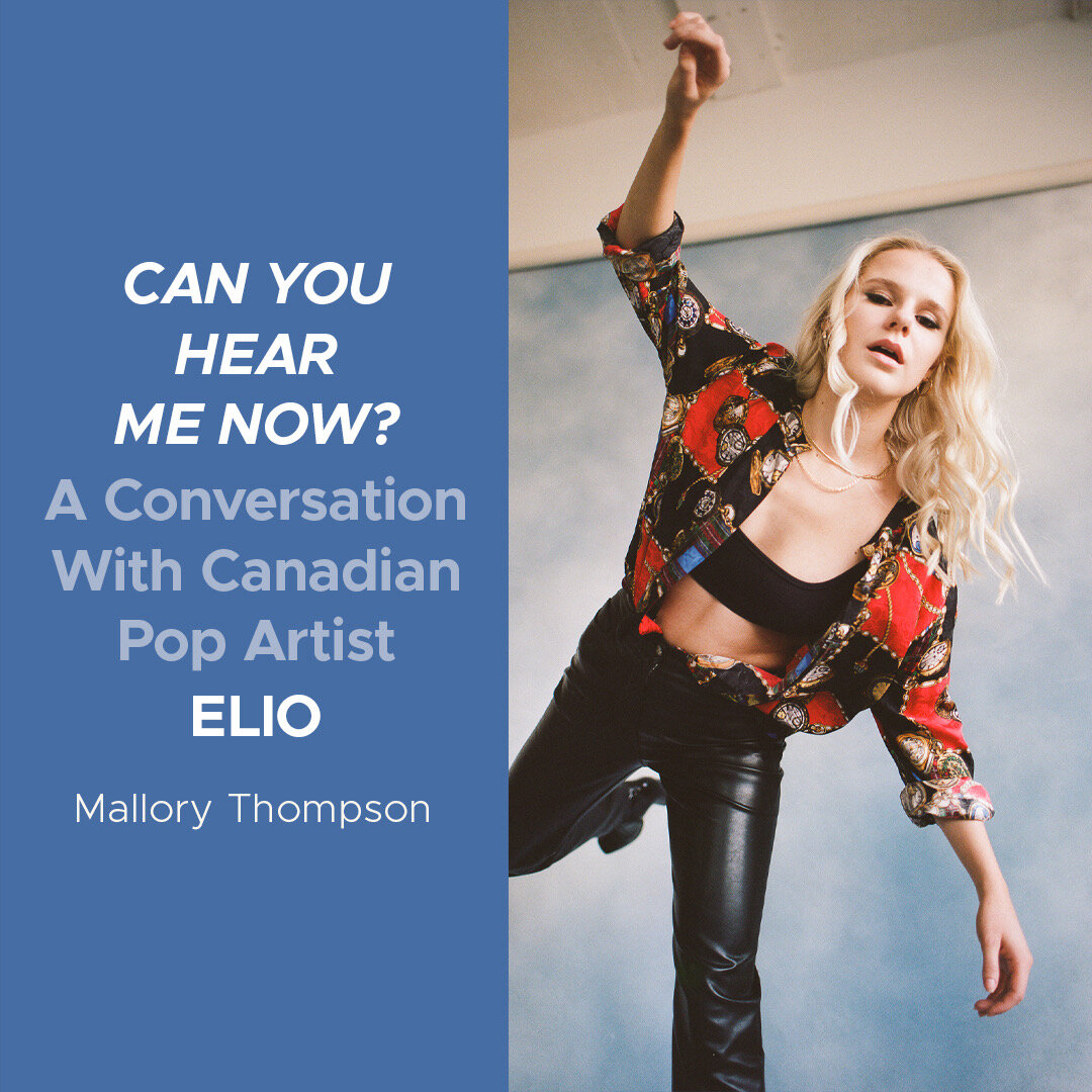 “Can You Hear Me Now?” A Conversation With Canadian Pop Artist, ELIO