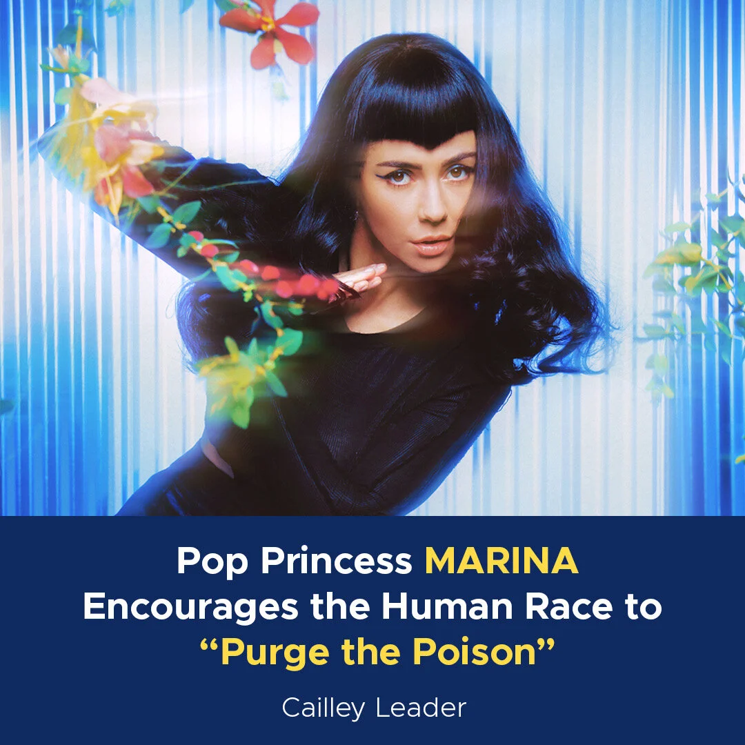 Pop Princess MARINA Encourages the Human Race to “Purge the Poison”