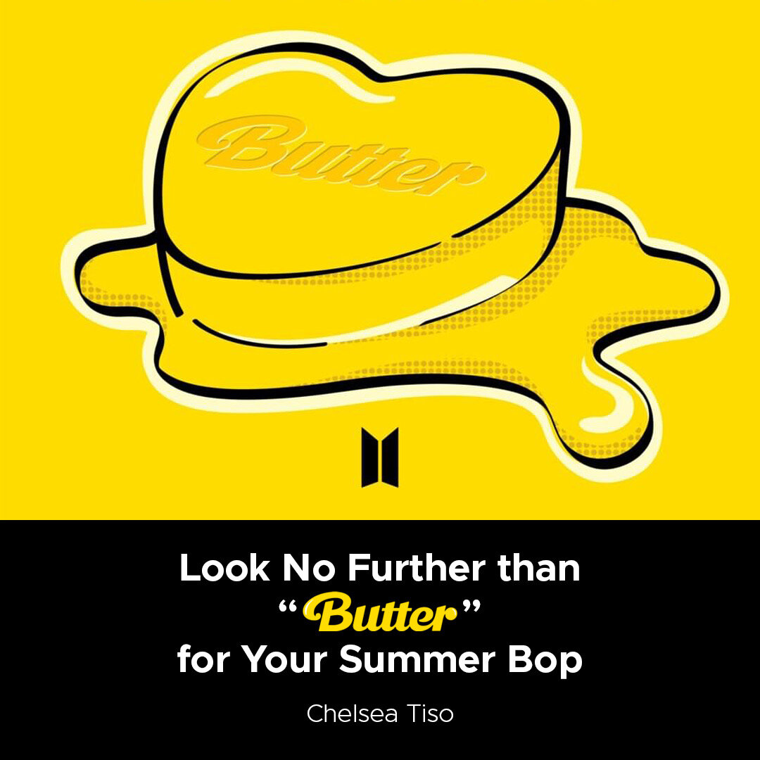 Look No Further than "Butter" for Your Summer Bop