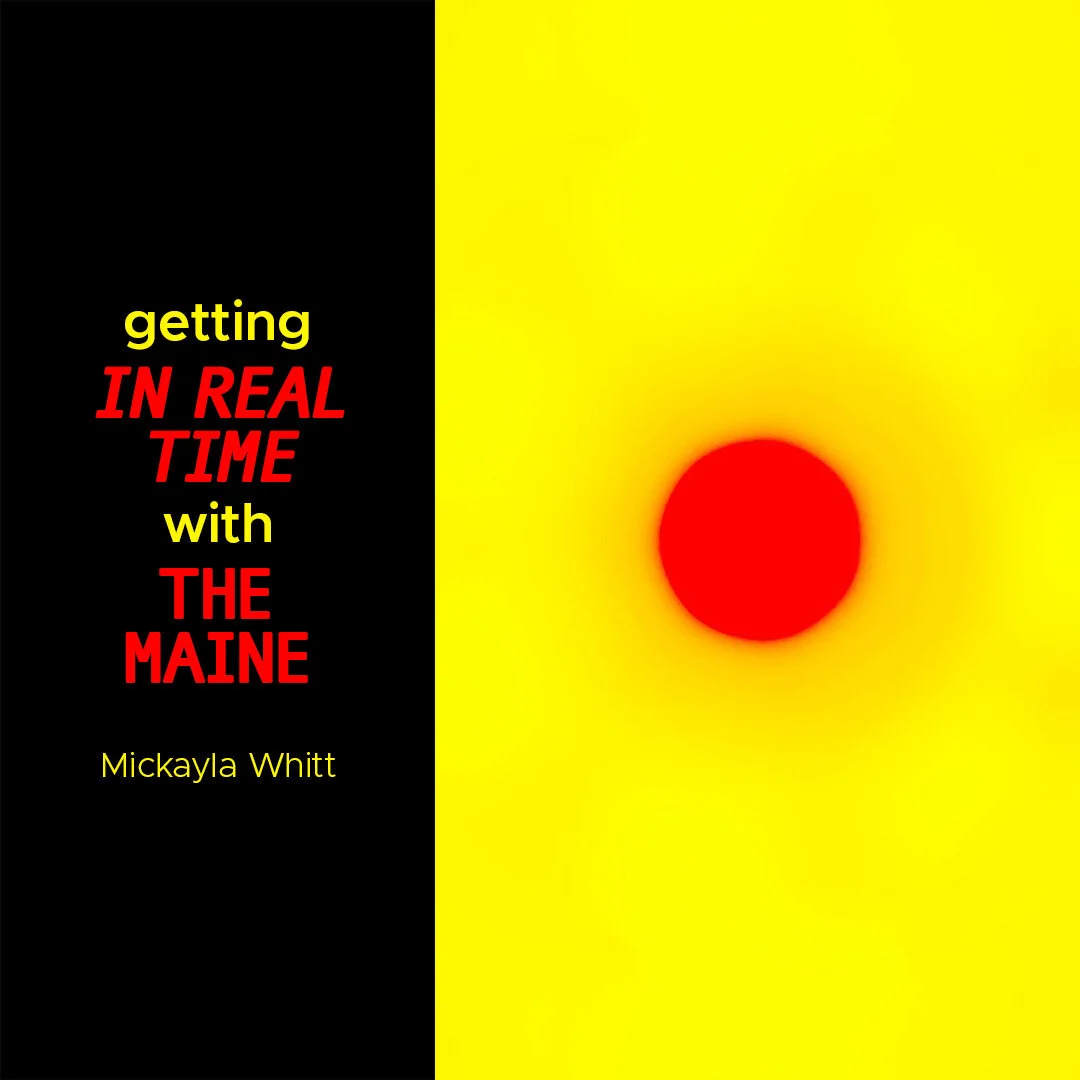 Getting In Real Time with The Maine