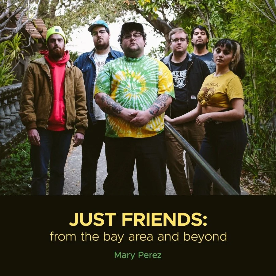 Just Friends: From the Bay Area and Beyond