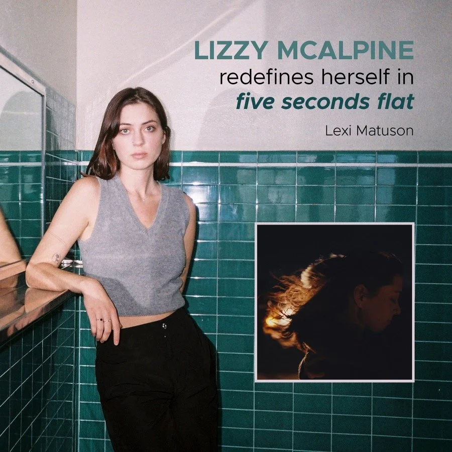 Lizzy McAlpine Redefines Herself in "five seconds flat"
