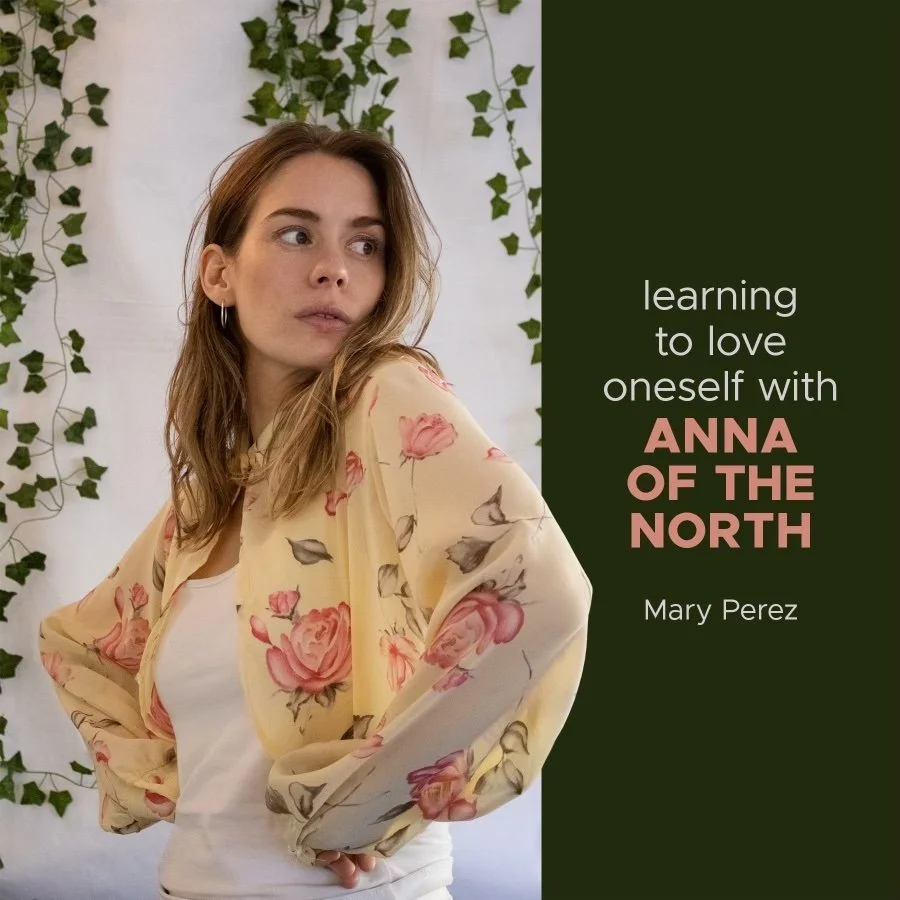 Learning to Love Oneself With Anna of the North