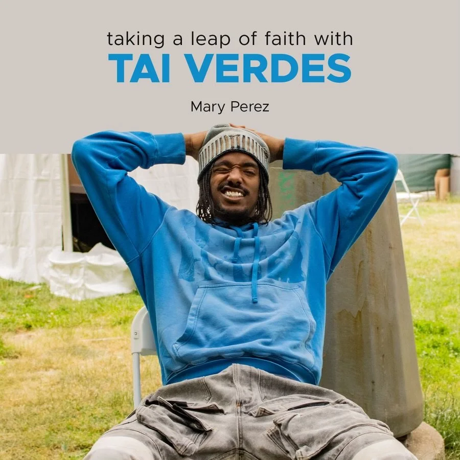Taking a Leap of Faith With Tai Verdes