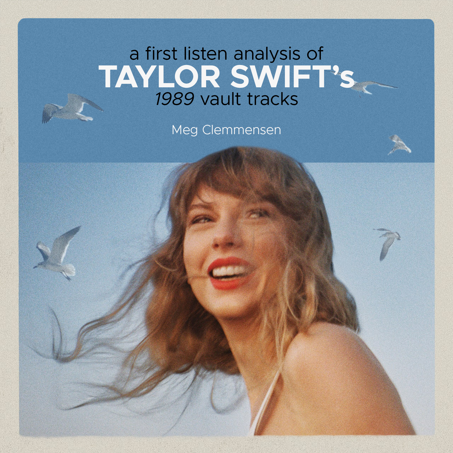 A First Listen Analysis of Taylor Swift's 1989 Vault Tracks