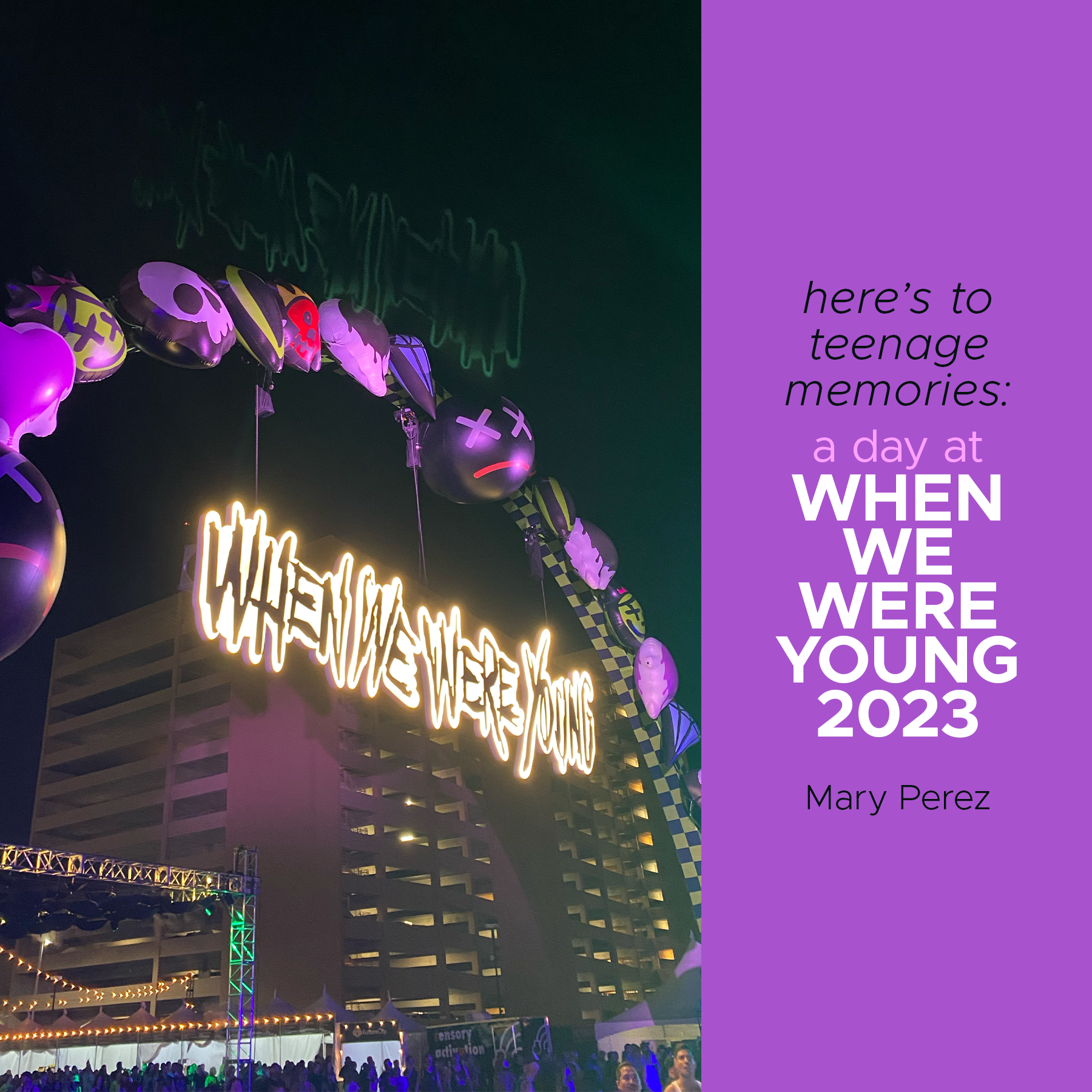 Here's to Teenage Memories: A Day At When We Were Young 2023