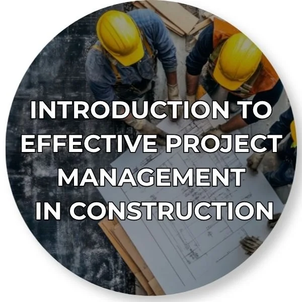 Introduction to Effective Project Management in Construction<br>16 Sep 2026<br>08:30 - 13:30 (UK)