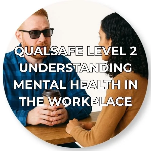 QualSafe Level 2<br>Introduction to Mental Health in the Workplace<br>(Mental Health Awareness)<br> 10 June 2026