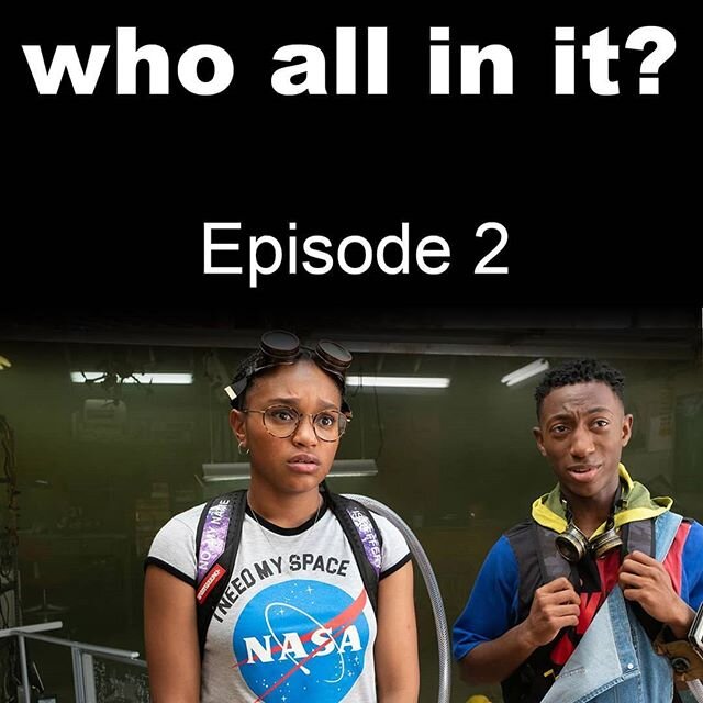 Episode 2 of &quot;who all in it?&quot;, a spinoff film podcast of &quot;who all gon be there?&quot; with @ackeefruit and @brownivyx

We review &quot;See You Yesterday&quot;. Available on all major platforms, including Spotify, iTunes, Google, Soundc