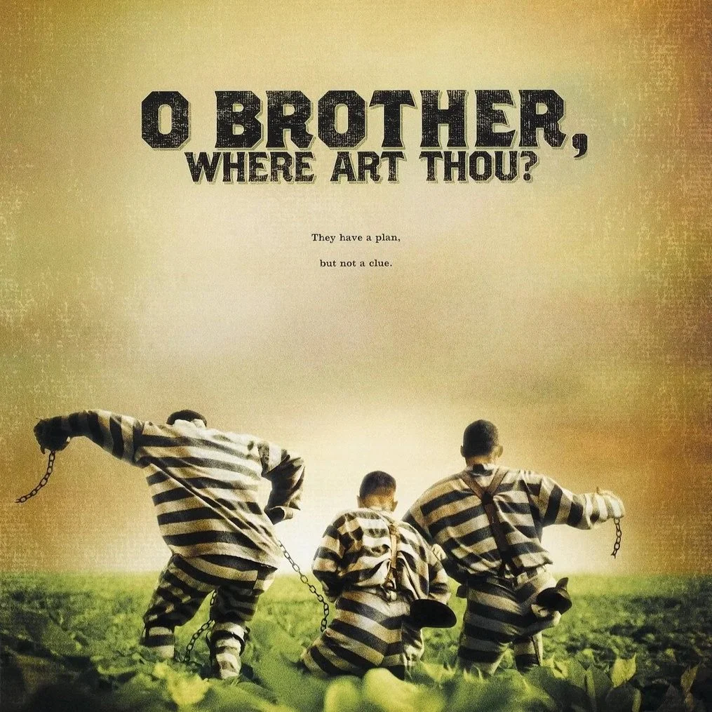 O BROTHER, WHERE ARE THOU?