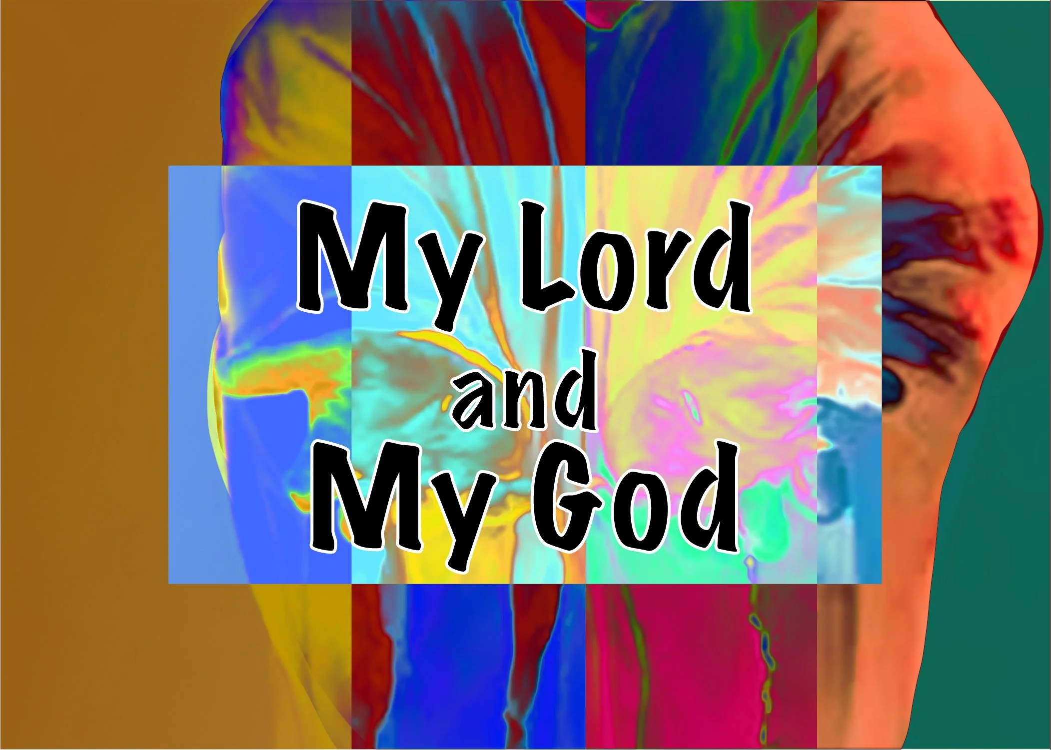 My Lord and My God.jpg
