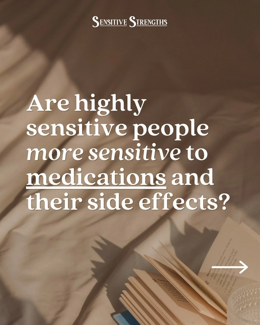 Are you more sensitive to medications or experience more side effects? &thinsp;
&thinsp;
When your nervous system is built to detect subtleties on the OUTSIDE (smells, sights, sounds, body language, etc.)&hellip; &thinsp;
&thinsp;
it&rsquo;s an easy 