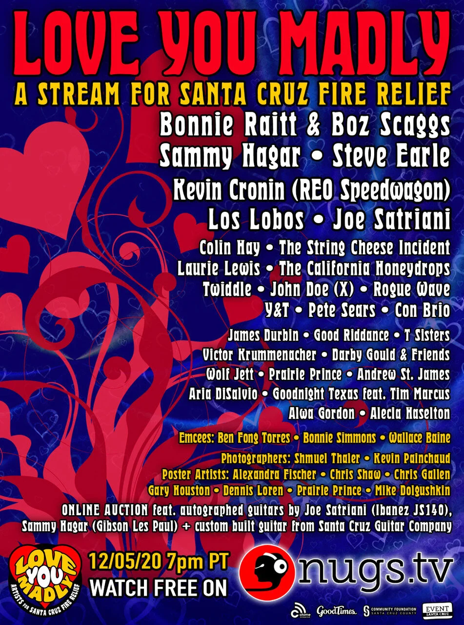 Love You Madly A Stream For Santa Cruz Fire Relief