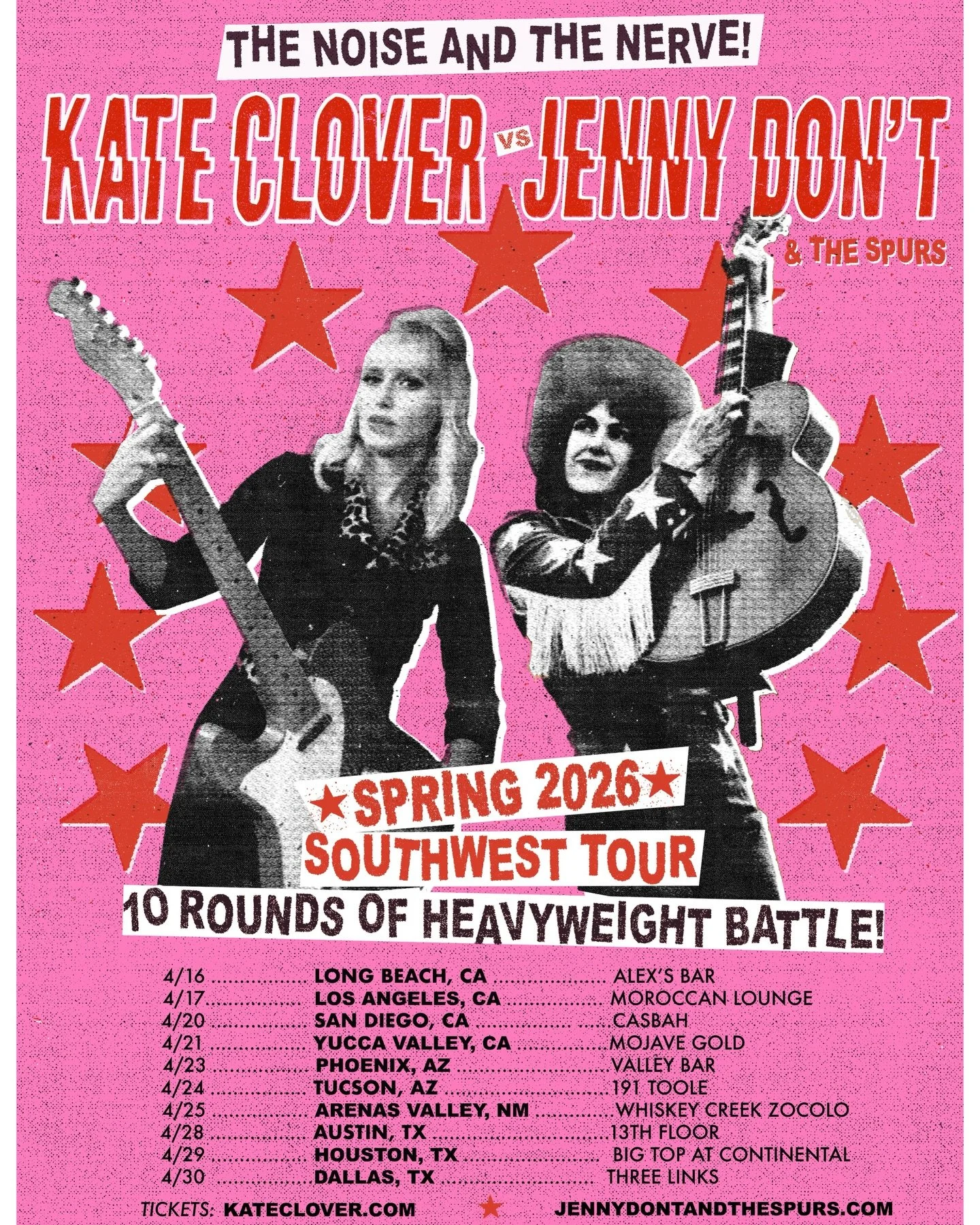 THE NOISE AND THE NERVE! Kate Clover vs Jenny Don&rsquo;t &amp; The Spurs, Spring Southwest tour. The most explosive rock-tastic package in closed circuit history! Witness the spectacle of 11 rounds of heavyweight battle! Punks vs Cowboys, the never-