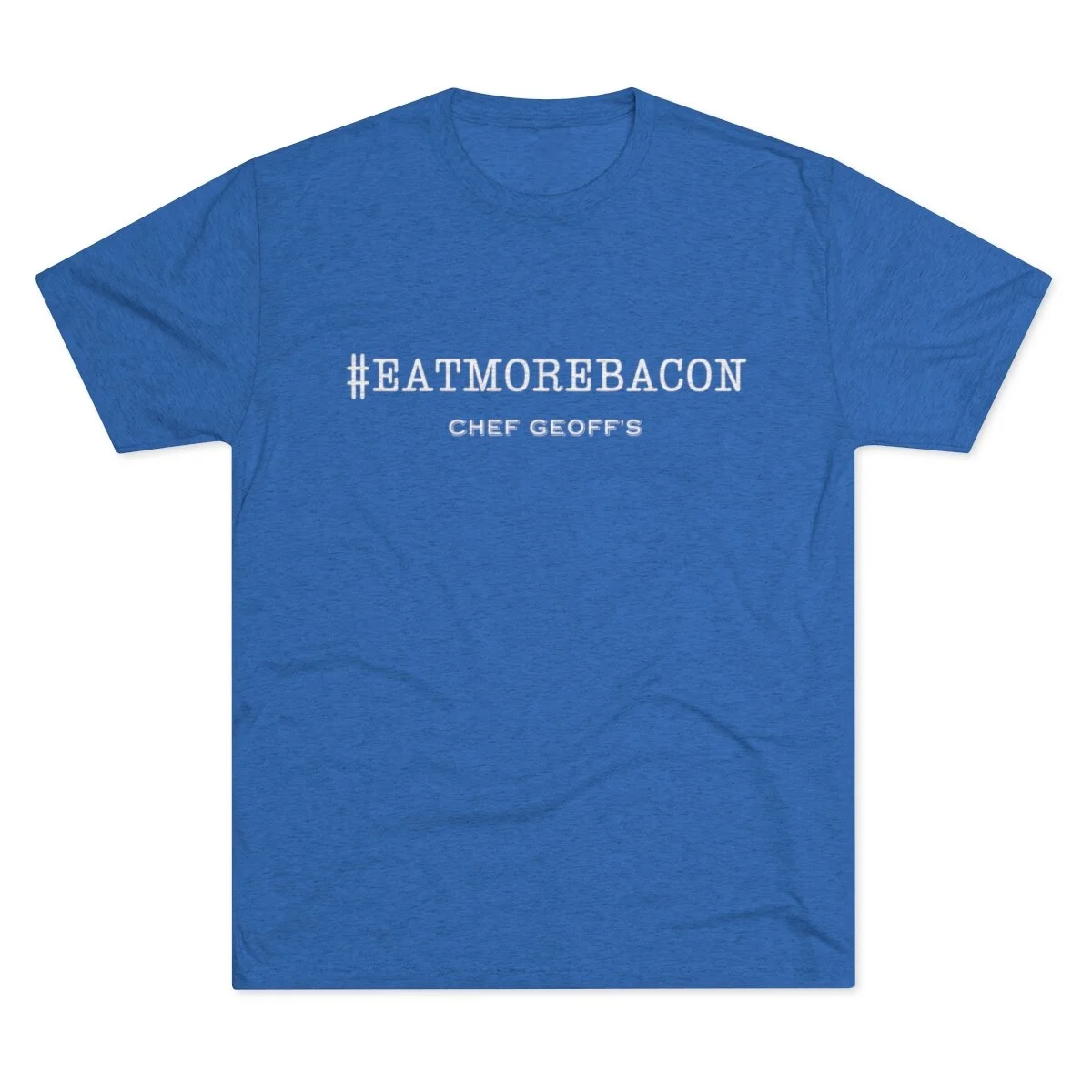 Eat More Bacon Unisex Tri-Blend Crew Tee