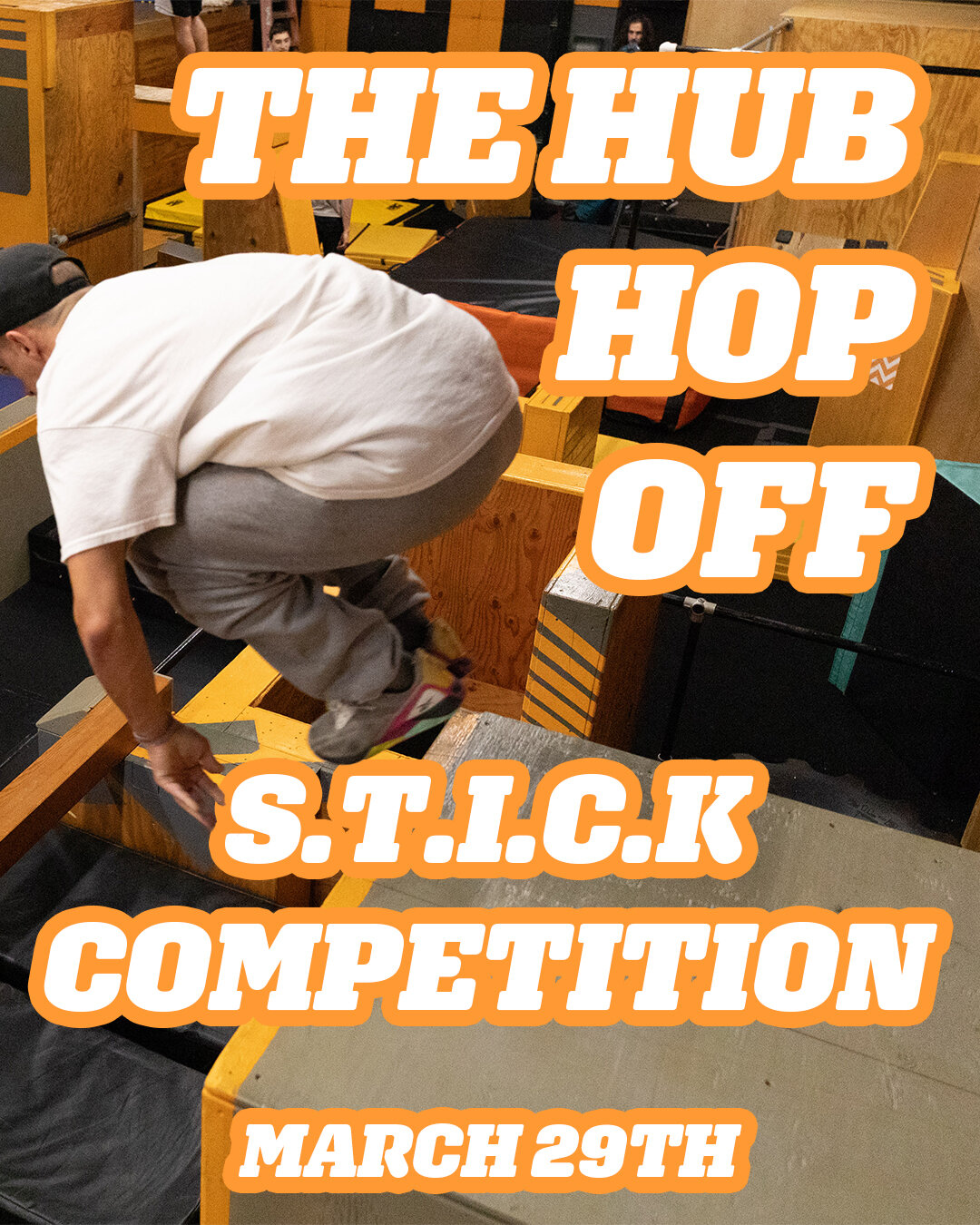 🔥 Get ready to STICK it at The HUB HOP OFF! 🔥
Join us March 29th for an epic parkour STICK competition with both youth (7-14) and adult divisions. 🏆💰

Winners take home prizes like cash, new Pre trainers, Hub merch and more. Youth champs also sco