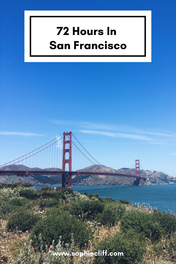 72 Hours in San Francisco