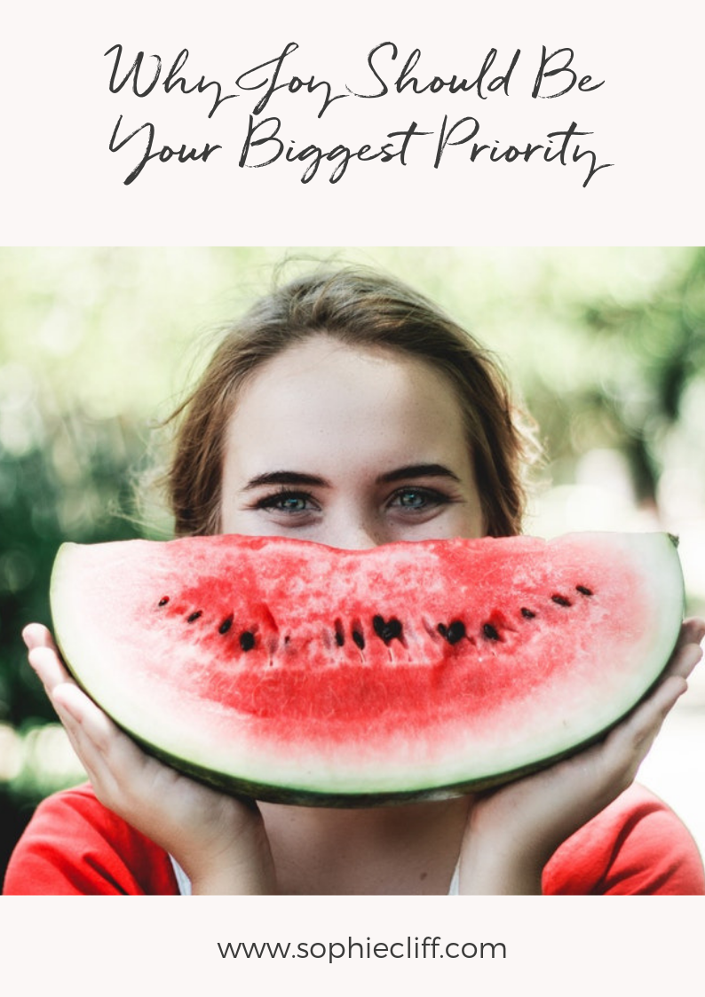 Why Joy Should Be Your Biggest Priority.png