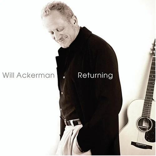 Will Ackerman - Returning