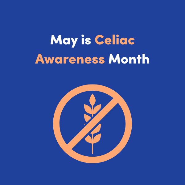 May is Celiac Awareness Month