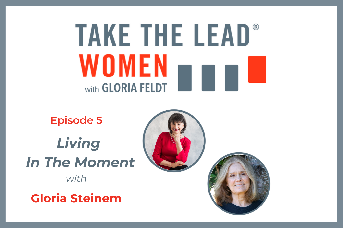 005  Living in the Moment with Gloria Steinem