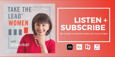 Gloria Feldt launches the new Take The Lead Women podcast to offer solutions on myriad career issues. .