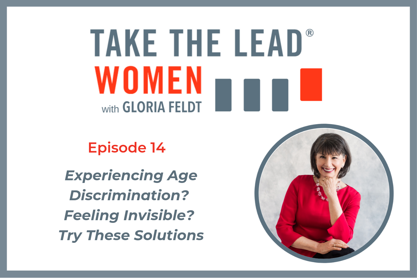 014 Experiencing Age Discrimination? Feeling Invisible? Try These Solutions