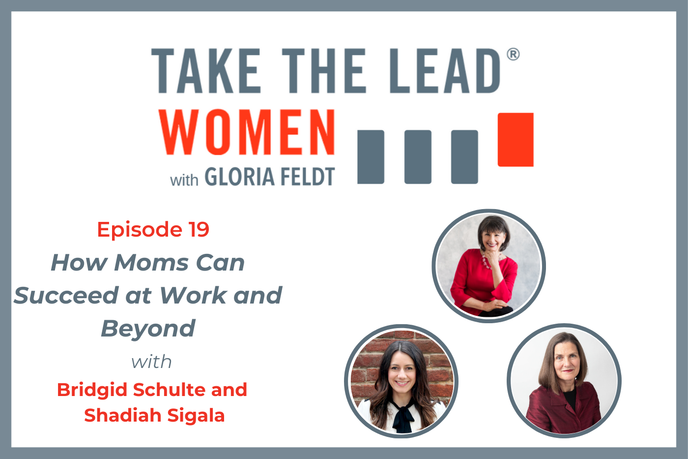 019 How Moms Can Succeed In the Workplace and Beyond with Brigid Schulte and Shadiah Sigala