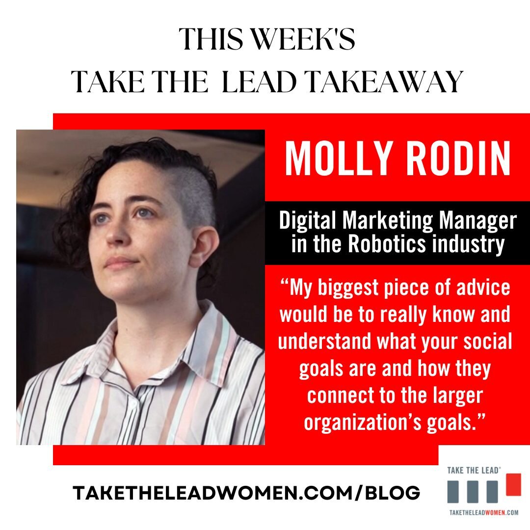 How do you make sure you understand your social goals? How do they connect to larger organization's goals? Let us know below! 

Want to hear more from Molly Rodin? Make sure you check out our latest blog! 

#TakeTheLead #WomenPower #WomenLeaders #Lea