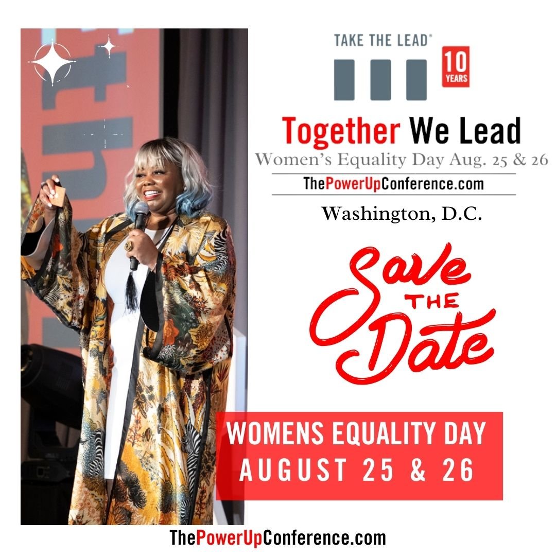 You know it, you love it... the Power Up Conference &amp; Concert is back! 

Mark your calendars Women's Equality Day August 25 &amp; 26. You won't want to miss this coming to you in Washington, D.C. 

Want to be the first to know about early bird ti