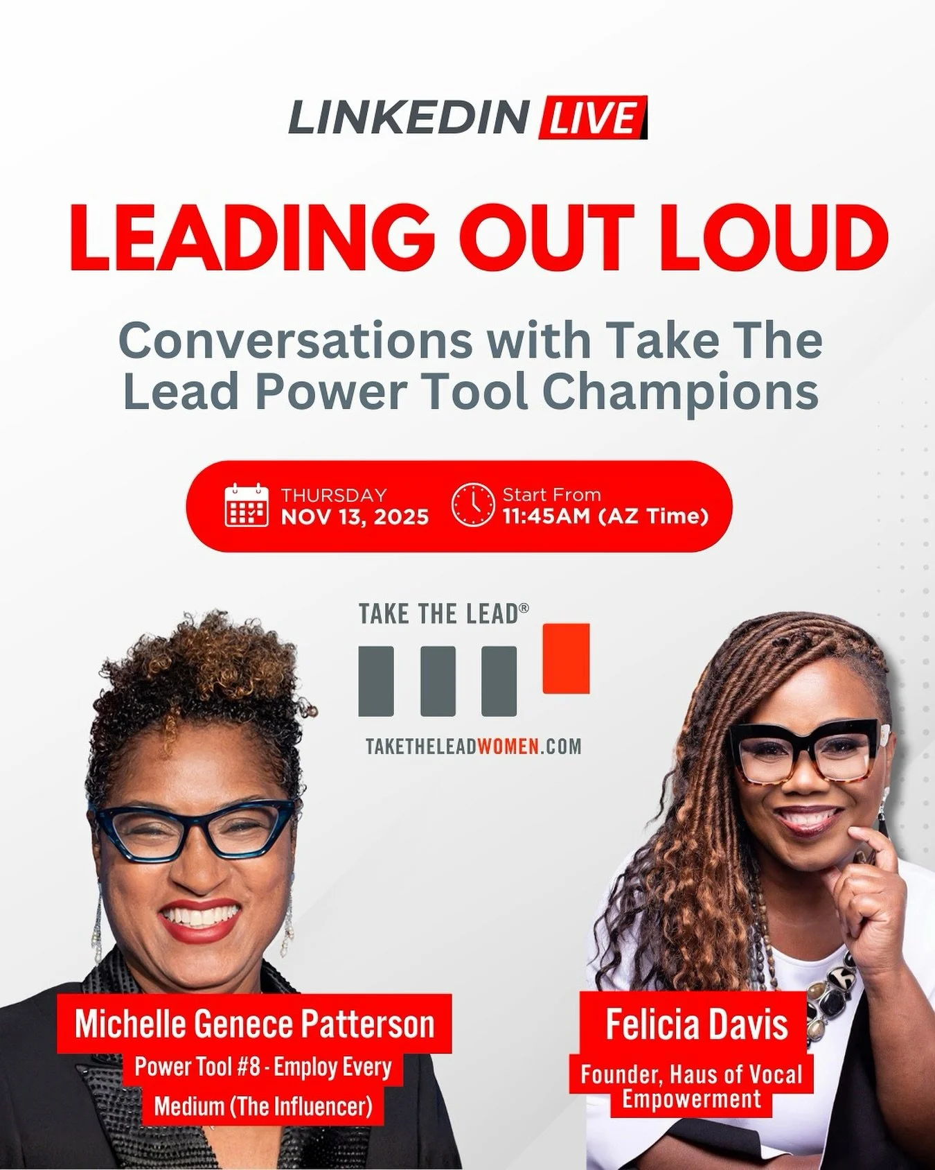 Leading Out Loud: Conversations with Take The Lead Power Tool Champions

Join us on Thursday, Nov 13, 2025 at 11:45AM (AZ) for an inspiring LinkedIn Live conversation with:
✨ @brandmybrilliance Felicia Davis &ndash; Founder, Haus of Vocal Empowerment