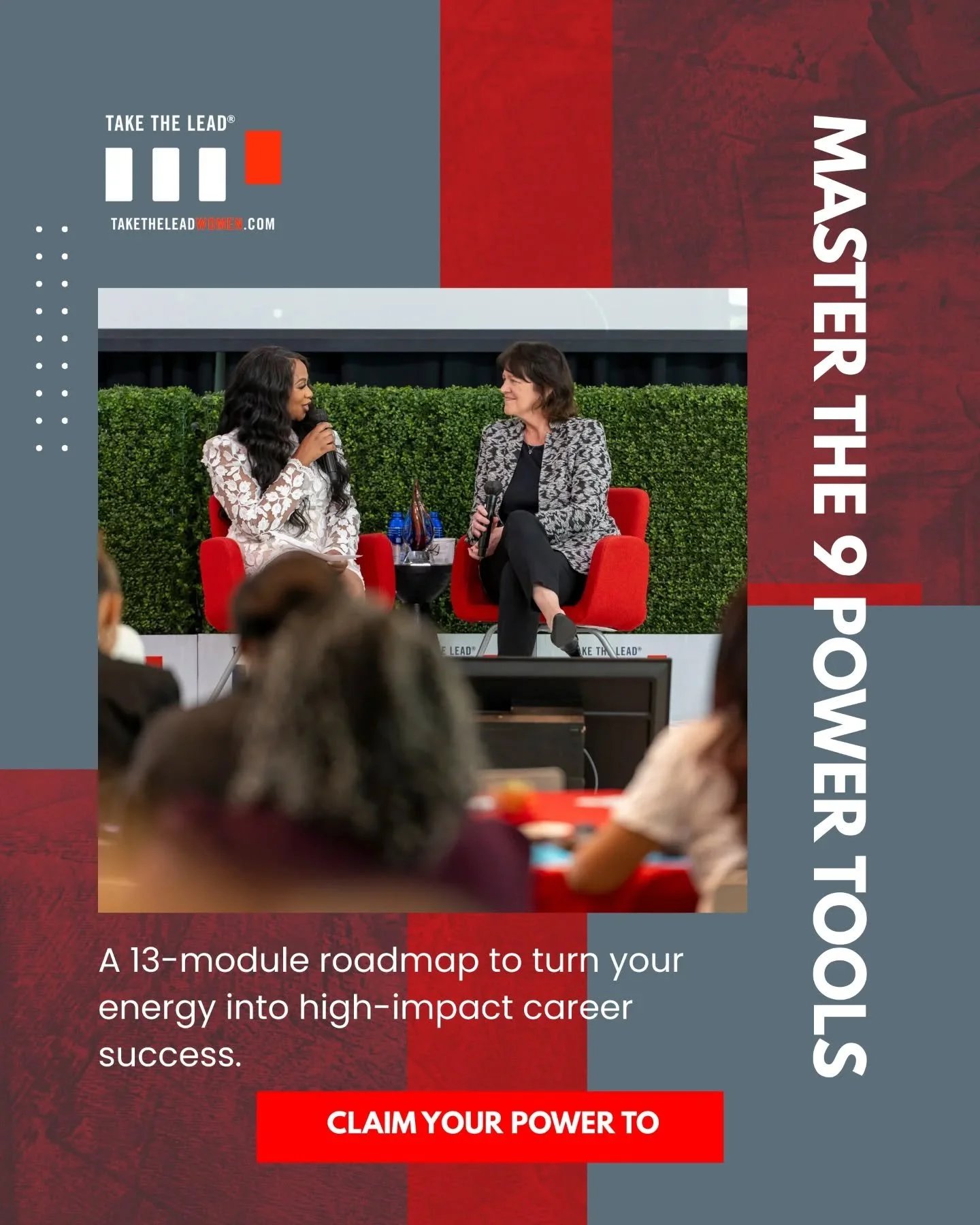 The 9 Leadership Power Tools provide a 13-module roadmap to help you embrace your own power and change the narrative from problems to solutions.

You will walk away with:

A strategic 10-step plan for your career&rsquo;s next phase.

The ability to d