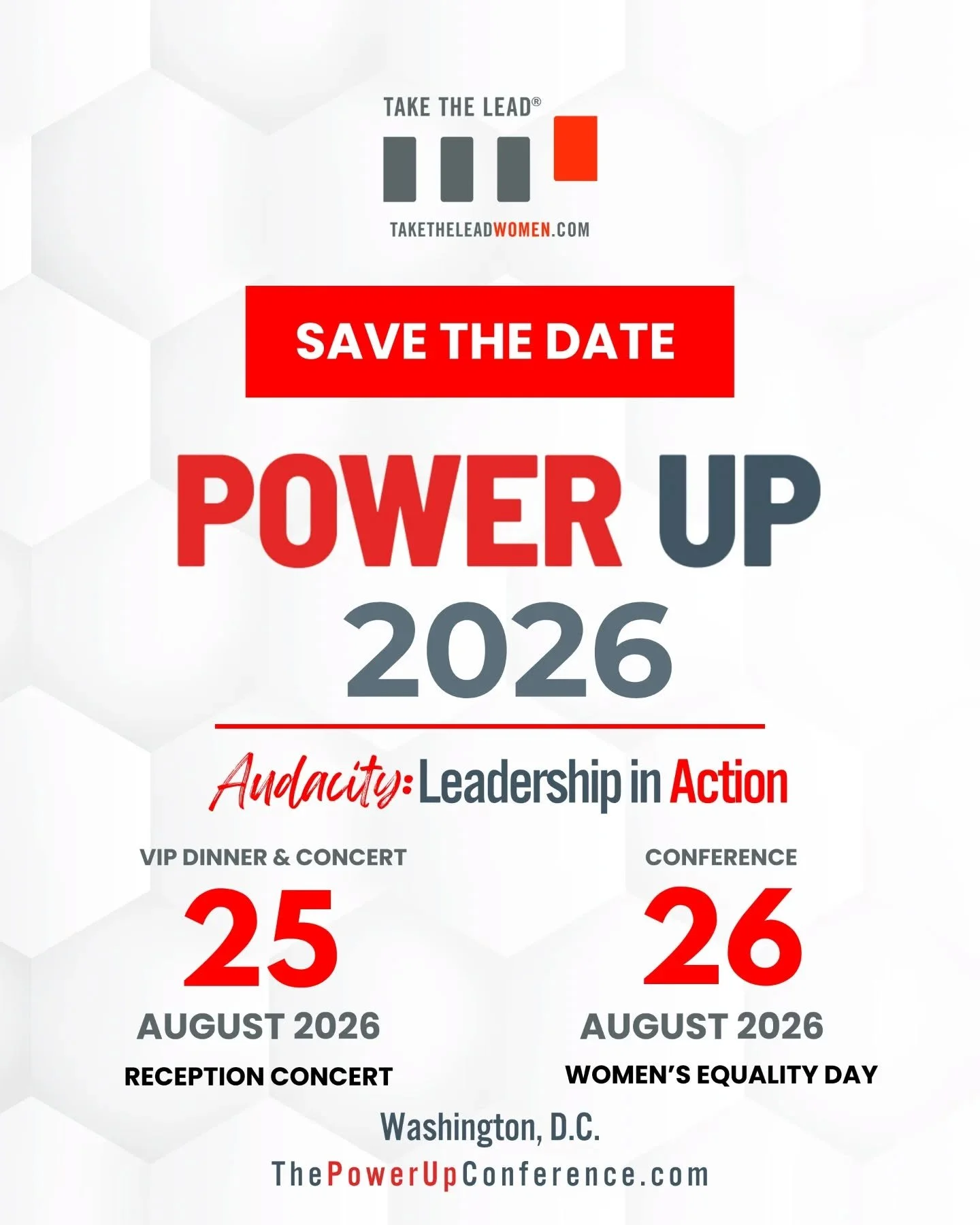 The boldest day in women's leadership is coming. 🔴

Mark your calendars &mdash; Power Up 2026 is here.

This August, Take The Lead brings together women who don't just talk about change &mdash; they lead it. Our theme this year? Audacity: Leadership