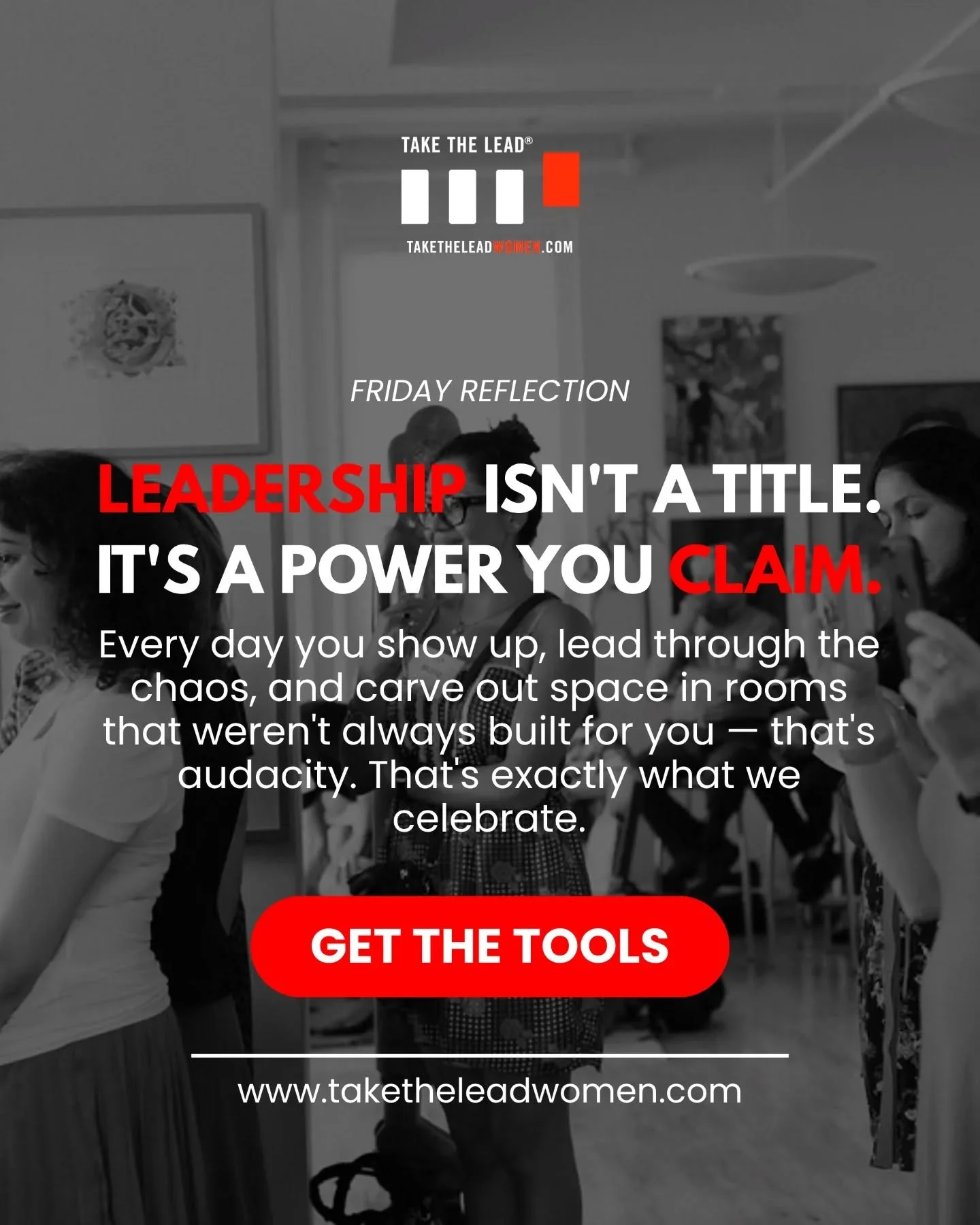 Before you close your laptop today &mdash; we want you to sit with this. 💛

This week, you showed up. You led through the chaos. You carved out space in rooms that weren't always built for you.

That's not small. That's audacity.

At Take The Lead, 
