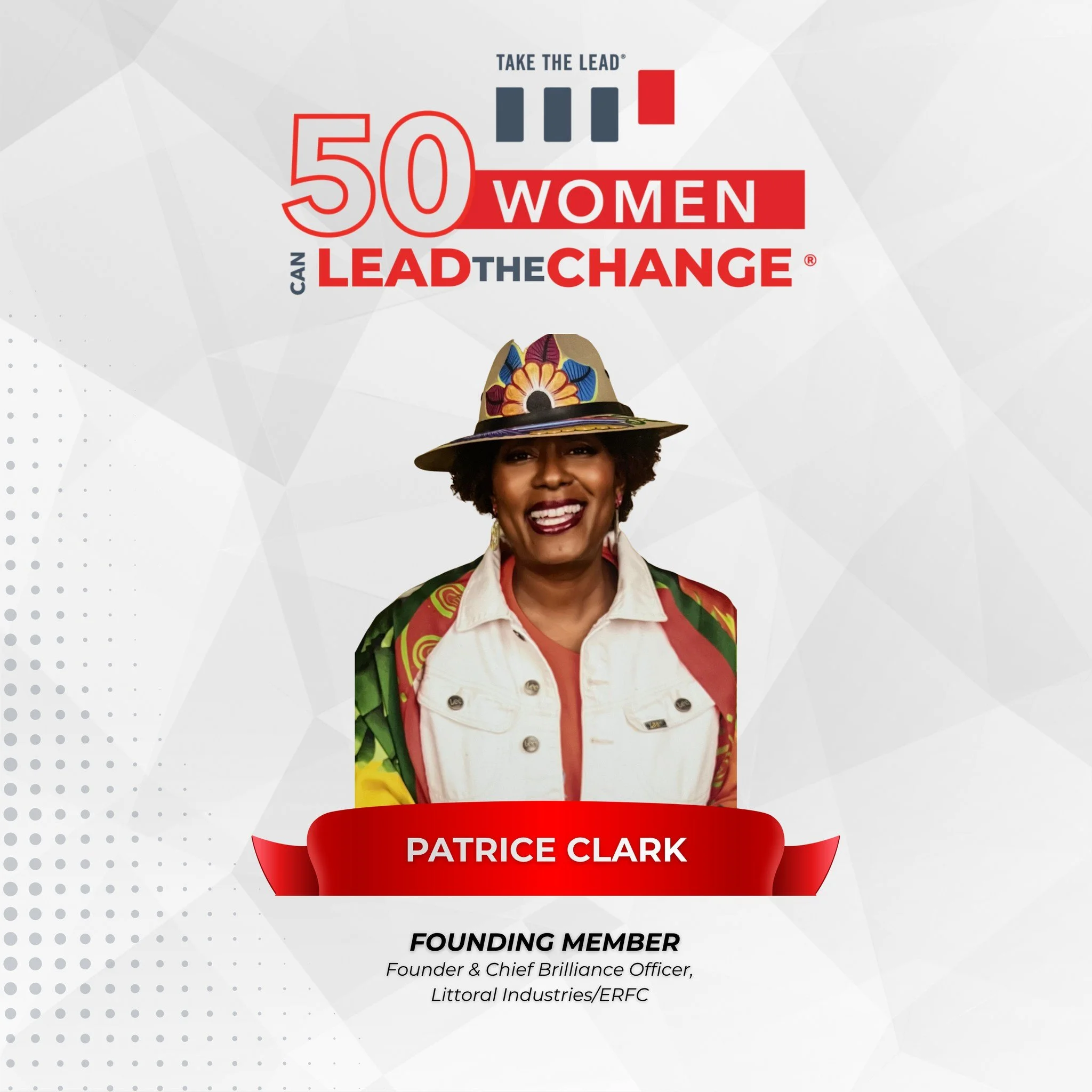 Brilliance isn't just a trait: it&rsquo;s a strategy for transformation. 💡✨

We are thrilled to welcome Patrice Clark as a Founding Member of 50 Women Can Lead the Change!

As the Founder &amp; Chief Brilliance Officer of Littoral Industries/ERFC, P