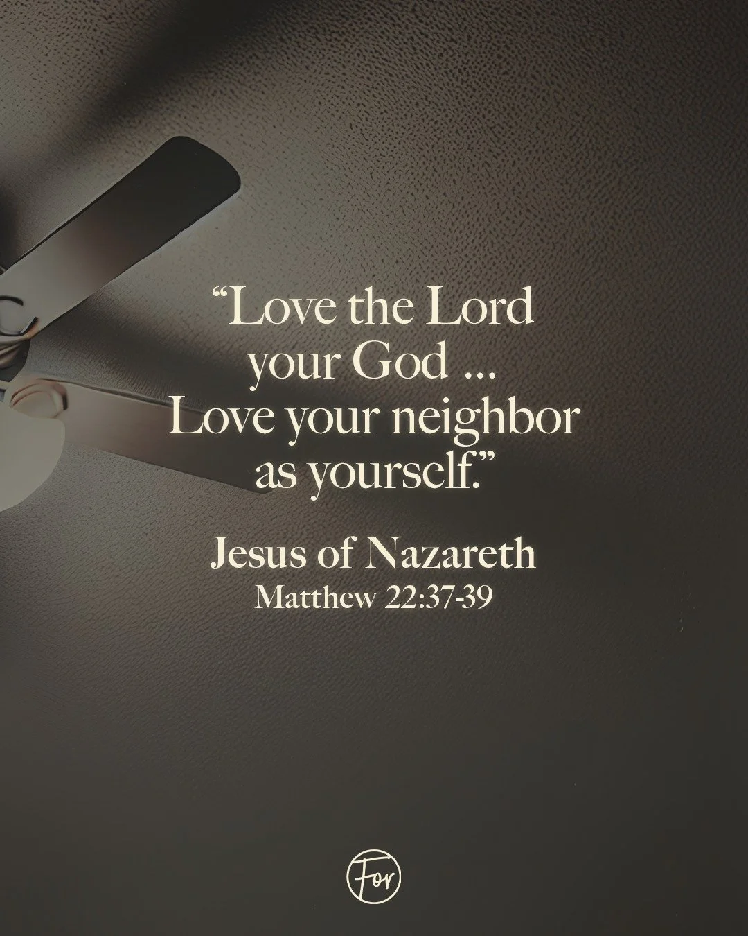 Jesus summed up life's hardest question with one word: love.

We can only love God to the extent that we love people. Spirituality isn't just vertical. It's horizontal. Loving God is seen in how we treat others. Love is the foundation of what it mean