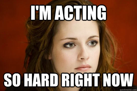 Acting so hard.jpg